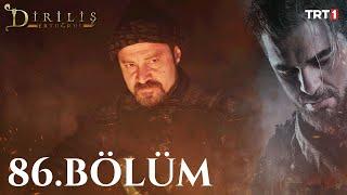 Diriliş Ertuğrul 86. Bölüm