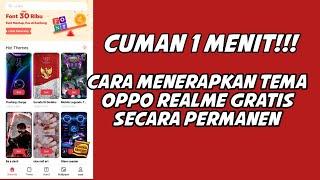 Cuman 1 Menit Cara Menerapkan Tema Gratis Di OppoRealme Secara Permanen