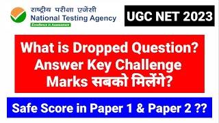 Dropped Q ? Safe Score in UGC NET ?? Answer Key Challenge Marks  UGC NET Exam 2023  UGC NET Mentor