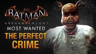 Batman Arkham Knight - The Perfect Crime Professor Pyg