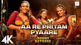 Aa Re Pritam Pyaare  Official 4K Video - Rowdy RathoreAkshay KumarMamta SharmaSajid Wajid 