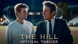 THE HILL  Official Trailer  In Theaters Starting August 25