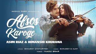 AFSOS KAROGE - Asim Riaz & Himanshi Khurana  Stebin Ben  Hindi Song 2020