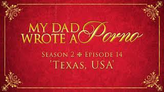 My Dad Wrote A Porno S2 E14 - Texas USA