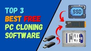 Top 3 Best Free PC Cloning Software to Easily Clone Disk