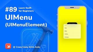 89. UIMenu UIMenuElement - Learn Swift For Beginners