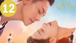 ENG SUB  A Date With The Future  EP12  照亮你  William Chan Zhang Ruonan