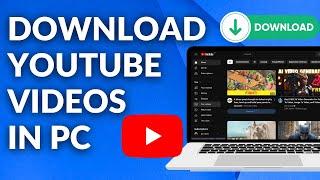 How to Download YouTube Video on Your Laptop or PC