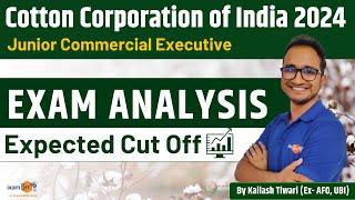 Cotton Corporation of India Exam Analysis 2024  CCI Exam Analysis 2024  CCI 2024  By Kailash Sir