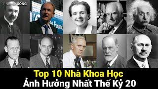 Top 10 Nhà Khoa Học ảnh hưởng nhất Thế Kỷ 20