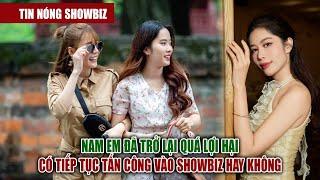 TIN NÓNG SHOWBIZ  Hay Quá Nam Em Đã Trở Lại Và Lợi Hại Hơn Xưa