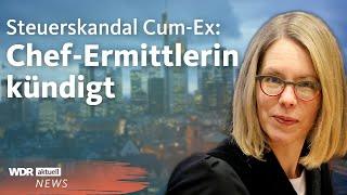 Cum-Ex Chef-Ermittlerin kündigt Das steckt dahinter  WDR Aktuelle Stunde