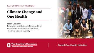 GOHi Monthly Webinar Climate Change and One Health