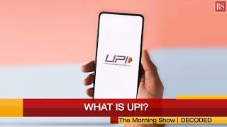 Decoded What is UPI and how does it work?