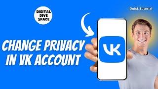 How To Change Privacy In VK Account