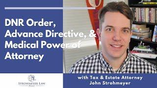 The Differences between DNR Advance Directive and Medical Power of Attorney