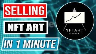 How To Sell NFT ART Finance In 1 Minute - Easiest and Fastest Method 