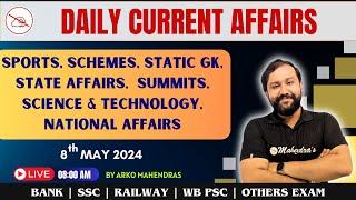 8 May 2024 Current Affairs  Daily Current Affairs  All Exams Imp. Current Affairs  By Arko Sir