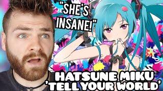 First Time Hearing HATSUNE MIKU Tell Your World Reaction