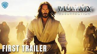 The Mummy Resurrection - First Trailer 2024  Keanu Reeves  Warner Bros