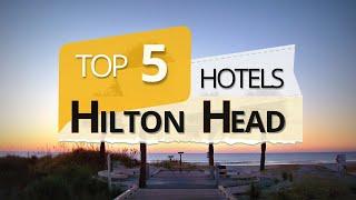 Top 5 Hotels in Hilton Head South Carolina Best Hotel Recommendations