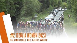 #2 ITZULIA WOMEN 2023  GASTEIZ-AMURRIO  UCI WOMEN WORLD TOUR