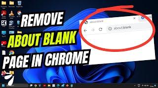 How to Remove About Blank Page On the Startup of Chrome Browser on Windows  2024 Guide