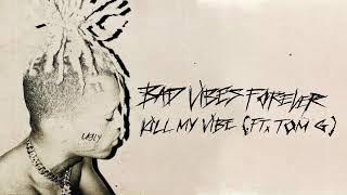 XXXTENTACION feat. Tom G - Kill My Vibe Audio