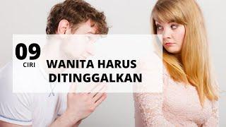 9 Ciri Wanita yang Harus Ditinggalkan