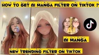 How to get AI Manga filter on tiktok  AI Manga filter tiktok  AI manga filter not working