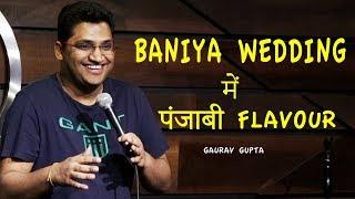 Baniya Wedding Mein Punjabi Flavour  Stand Up Comedy by Gaurav Gupta