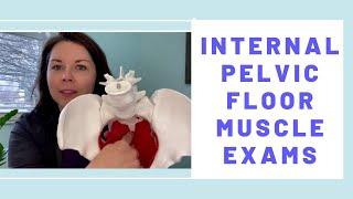 What to Expect During the Internal Pelvic Floor Exam in Pelvic Physical Therapy