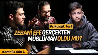 Zebani Efe Ruh Hastası Mı? Gerçekten Müslüman Oldu Mu? KARANLIK ODA #1