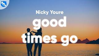 Nicky Youre - Good Times Go Lyrics