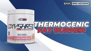 EHP Labs OXYSHRED Fat Burner Supplement Review  Basic Breakdown