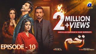 Zakham Mega Episode 10 - Eng Sub - Aagha Ali - Sehar Khan - 19th June 2022 - HAR PAL GEO