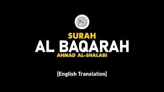 Surah Al Baqarah - Ahmad Al-Shalabi  002  I Beautiful Quran Recitation .