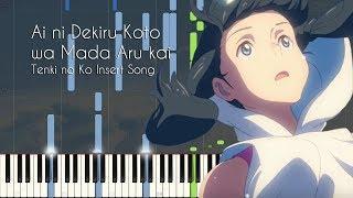 FULL Is There Still Anything That Love Can Do? - Weathering With YouTenki no Ko Piano