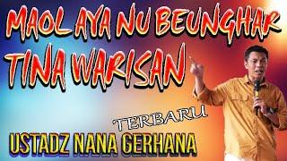 WARISAN USTADZ NANA GERHANA TERBARU