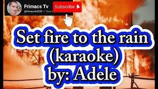 Adele - Set fire to the rain karaoke version