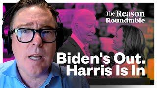 Kamala Harris knew damn well that Biden was too old  Reason Roundtable  July 22 2024