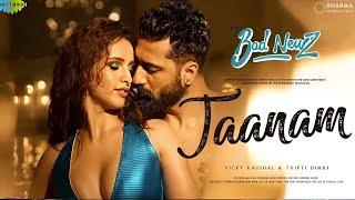 Jaanam Song Out - Bad Newz l Vicky Kaushal l Tripti Dimri l Bad Newz Movie Song l Jaanam 9 July