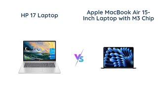 HP 17 Laptop vs. Apple 2024 MacBook Air Which is Better? 