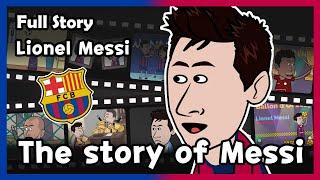 Lionel Messi The Story of Messi - Full Story