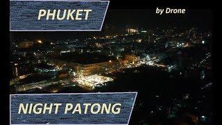 Night Patong Lulla Bella Hotel Phuket Fight by Drone