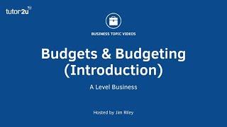 Budgets and Budgeting Introduction