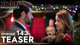 Vendetta - Episode 143 Teaser English Subtitled  Kan Cicekleri