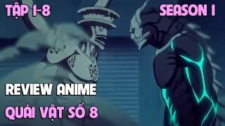 TẬP 1-8  Trở Thành Quái Vật Số 8 Mạnh Nhất - Kaiju no 8  Tóm Tắt Anime  Review Anime