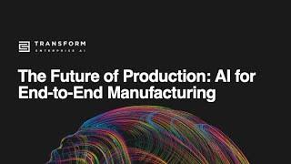 AI for End-to-End Manufacturing  C3 Transform 2024