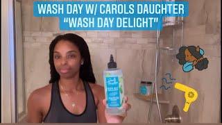 I tried Carols Daughter “Wash Day Delight” MY NEW GO TO I love it